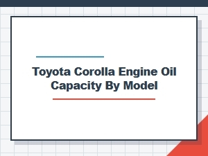 Toyota Corolla Engine Oil Capacity Specifications