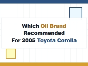 Recommended Oil Brands for Your Toyota Corolla